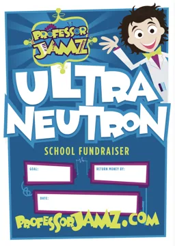 Ultra Neutron school fundraiser poster with spaces for the goal, date and return deadline